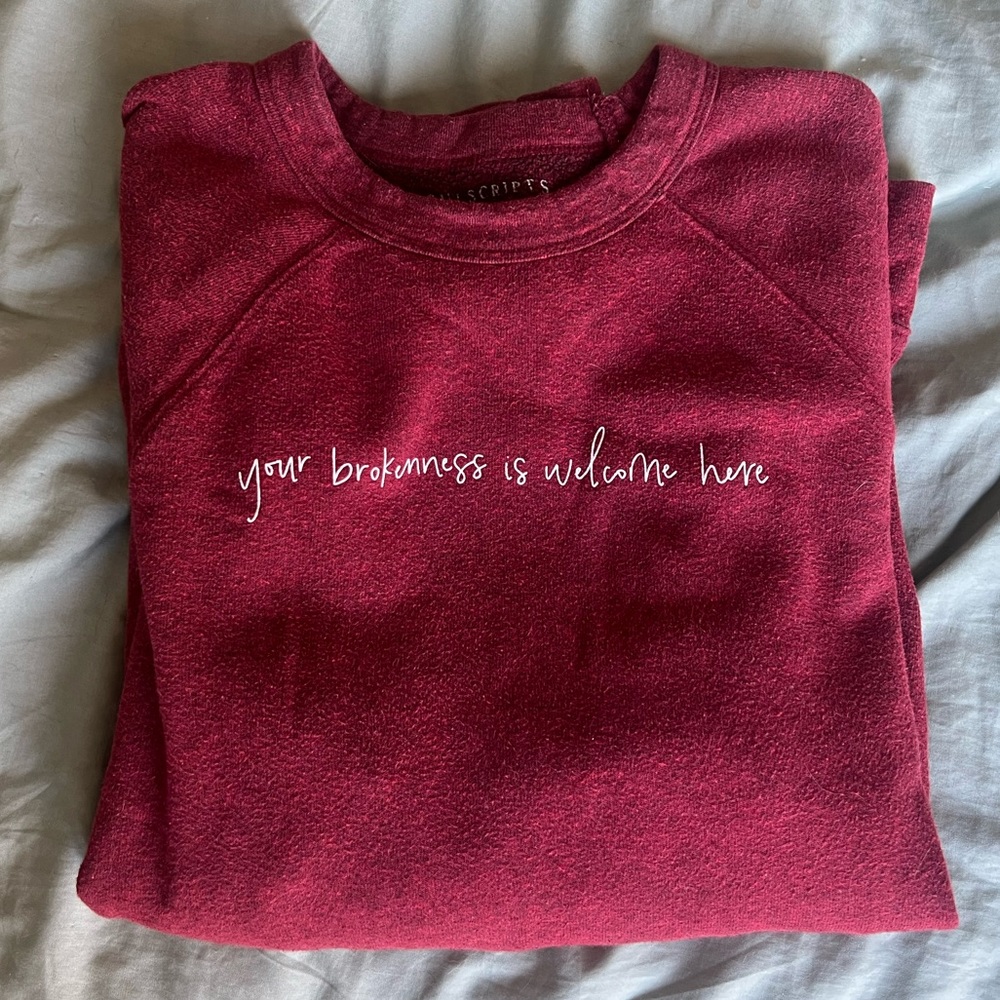 jordan dooley soulscripts crewneck, “your brokenness is welcome here”. women’s L